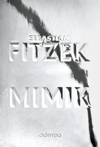 Sebastian Fitzek — Μίμικ