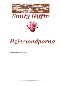 Emily Giffin — Dziecioodporna