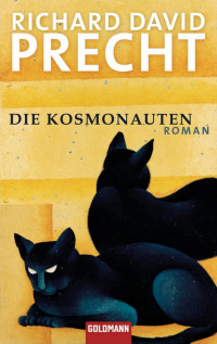 Richard David Precht — Die Kosmonauten