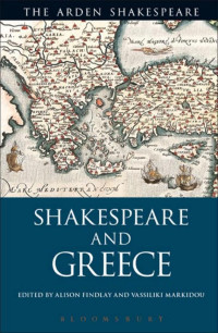 Alison Findlay;Vassiliki Markidou; — Shakespeare and Greece