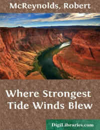 Robert McReynolds — Where Strongest Tide Winds Blew