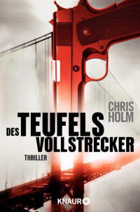 Holm, Chris — Des Teufels Vollstrecker