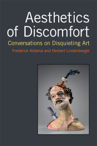 Aldama, Frederick Luis; Lindenberger, Herbert S.; & Herbert Lindenberger — Aesthetics of Discomfort