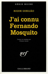 Rique Queijão [Queijão, Rique] — J'ai connu Fernando Mosquito