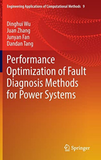 Dinghui Wu, Juan Zhang, Junyan Fan, Dandan Tang — Performance Optimization of Fault Diagnosis Methods for Power Systems