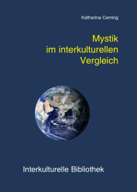 Katharina Ceming — Mystik im interkulturellen Vergleich