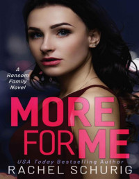 Rachel Schurig — More For Me: A Ransom Family Novel