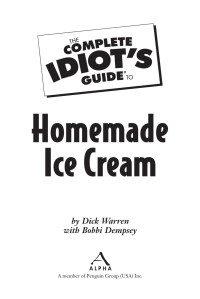 Dick Warren & Bobbi Dempsey [Warren, Dick & Dempsey, Bobbi] — The Complete Idiot's Guide to Homemade Ice Cream