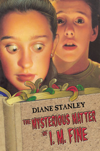 Diane Stanley — Mysterious Matter of I. M. Fine
