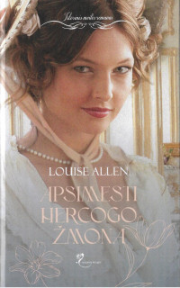 Louise Allen — Apsimesti hercogo žmona