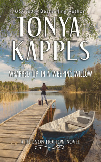 Tonya Kappes  — Wrapped Up In A Weeping Willow