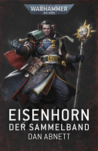 Dan Abnett — Eisenhorn: Der Sammelband