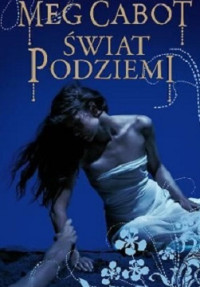 Meg Cabot — Świat Podziemi