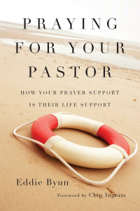 Byun, Eddie — Praying for Your Pastor