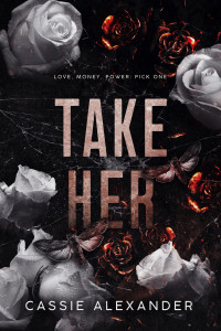 Cassie Alexander — Take Her - Prenez-la_ Différence d_âge amour sombre (La Phalène et la Bête t. 1) (French Edition)