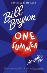 Bill Bryson  — One Summer: America, 1927