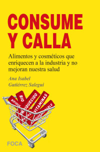 Ana Isabel Gutirrez Salegui; — Consume y calla!!