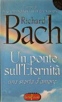 Richard Bach — Un ponte sull'eternità