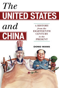 Dong Wang — The United States and China