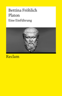 Bettina Fröhlich; — Platon. Eine Einführung