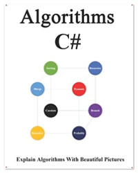 Yang Hu [Hu, Yang] — Algorithms C#: Explains Algorithms With Beautiful Pictures Learn It Easy Better and Well