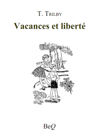 T. Trilby — Vacances et liberté