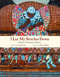 Cynthia Grady; — I Lay My Stitches Down