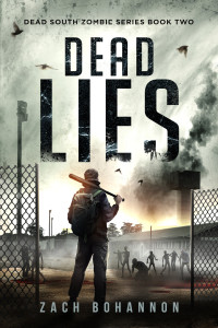 Zach Bohannon — Dead Lies: A Post-Apocalyptic Zombie Thriller