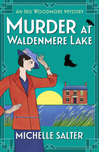 Michelle Salter — Murder at Waldenmere Lake (The Iris Woodmore Mysteries)