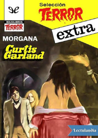 Curtis Garland — Morgana