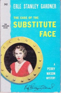 Erle Stanley Gardner — The Case of the Substitute Face