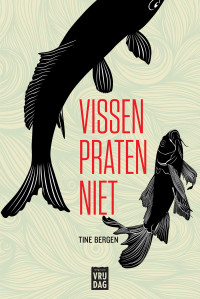 Tine Bergen — Vissen praten niet