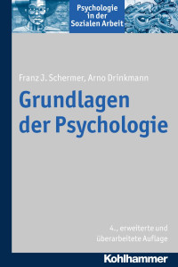 Franz J. Schermer & Arno Drinkmann — Grundlagen der Psychologie