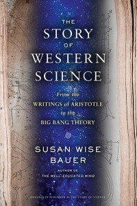 Bauer, Susan Wise — The Story of Western Science