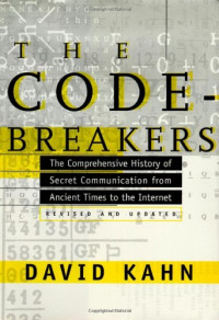 Kahn, David — The Codebreakers: The Comprehensive History of Secret Communication from Ancient Times to the Internet