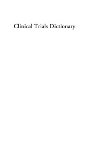  — Clinical Trials Dictionary Terminology And Usage Recommendations 2 Edition