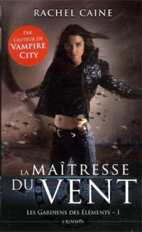 Rachel Caine — La maîtresse du vent