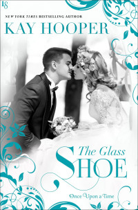 Kay Hooper [Hooper, Kay] — The Glass Shoe
