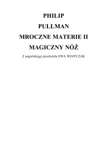 Phillip Pullman — Mroczne materie 2 Magiczny Nóż