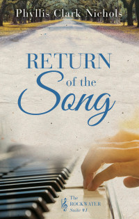 Phyllis Clark Nichols; — Return of the Song