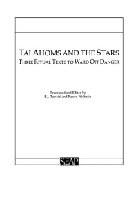 translated by B. J. Terwiel & Ranoo Wichasin — Tai Ahoms and the Stars: Three Ritual Texts to Ward off Danger