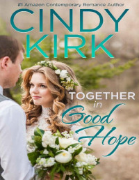 Cindy Kirk — Together in Good Hope (A Good Hope Novel Book 18)