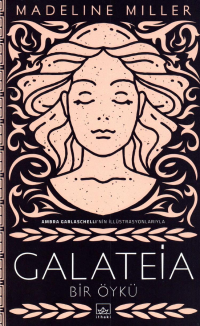 Madeline Miller — Galateia Bir Öykü