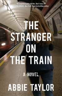 Abbie Taylor — The Stranger on the Train