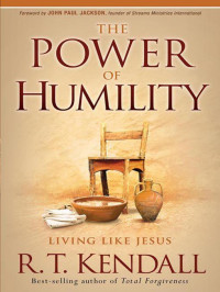  — The Power of Humility: Living Like Jesus