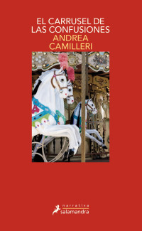 Andrea Camilleri — El carrusel de las confusiones
