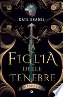 Kate Dramis — La figlia delle tenebre