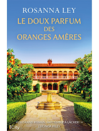 Rosanna Ley — Le doux parfum des oranges amères