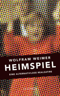 Weimer, Wolfram — Heimspiel