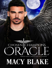 Macy Blake — Oracle: Chosen Champions Book Five